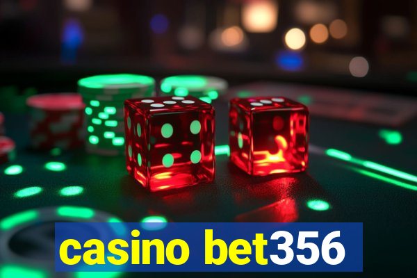 casino bet356