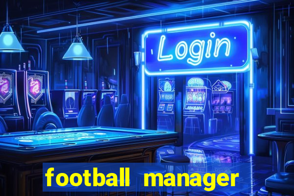 football manager 2016 torrent