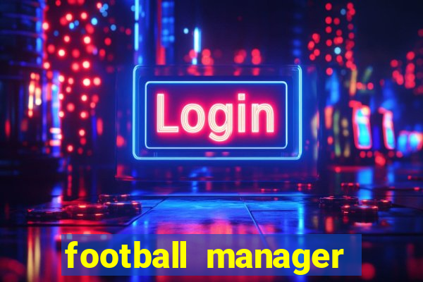 football manager 2016 torrent