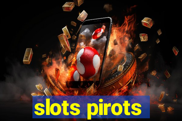 slots pirots