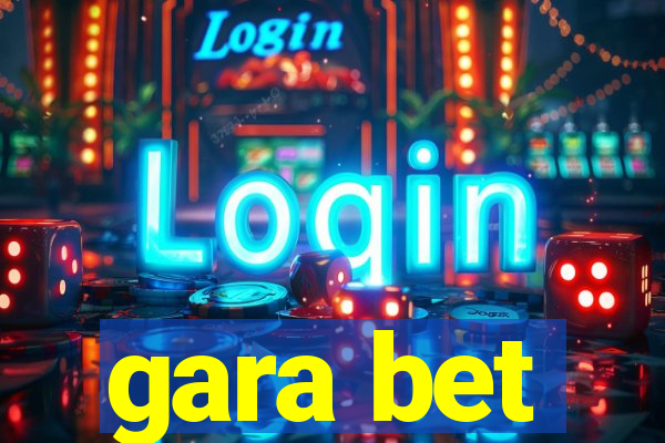 gara bet