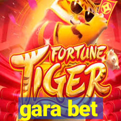 gara bet