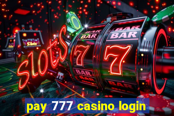 pay 777 casino login