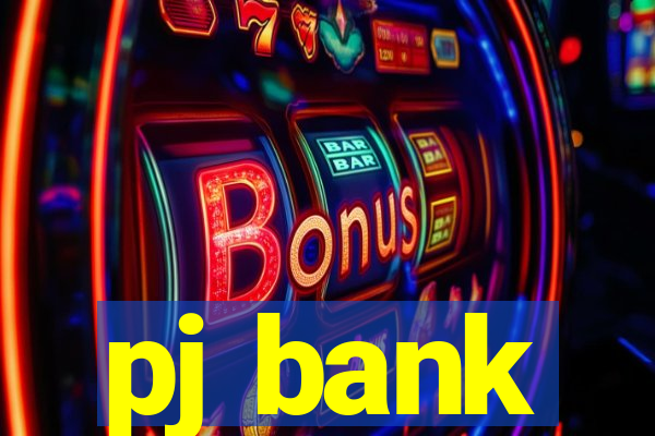 pj bank