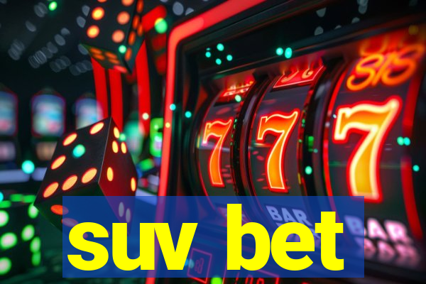 suv bet