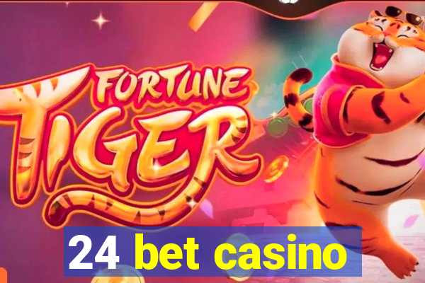 24 bet casino