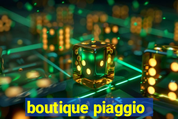 boutique piaggio