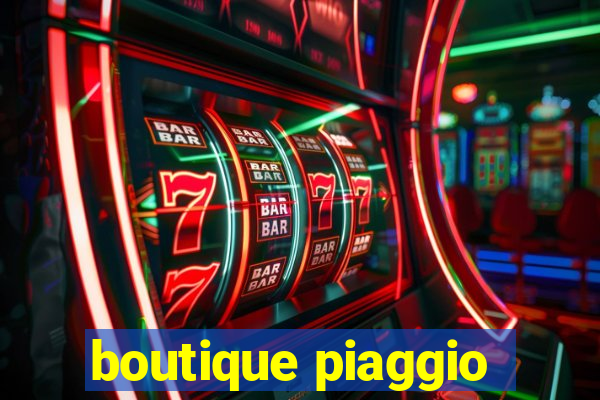 boutique piaggio