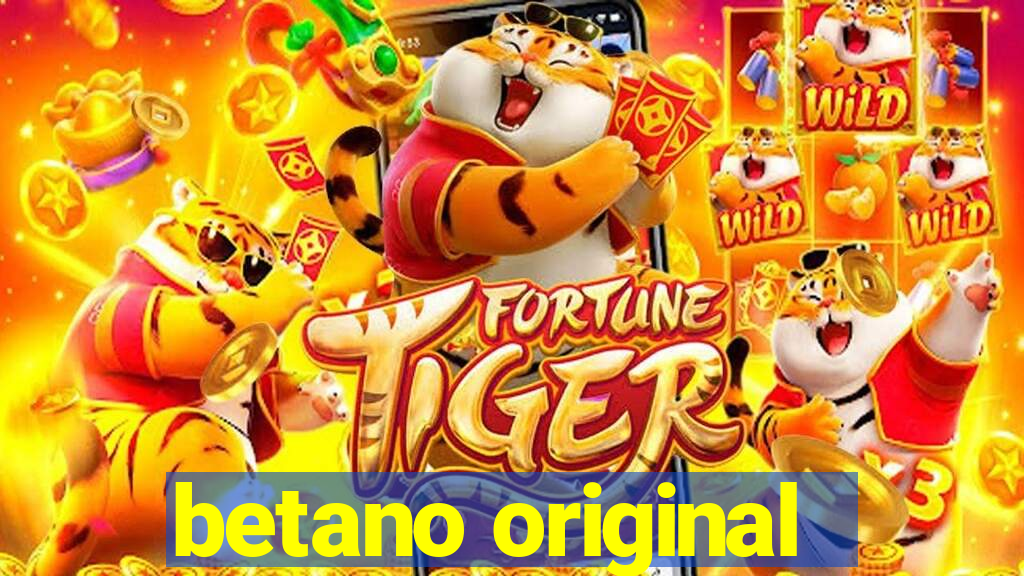 betano original