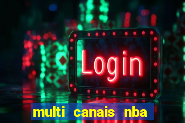 multi canais nba ao vivo