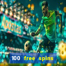 100 free spins casinos reddit