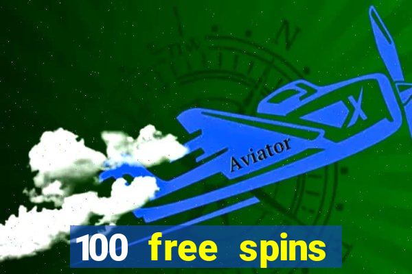 100 free spins casino bonus