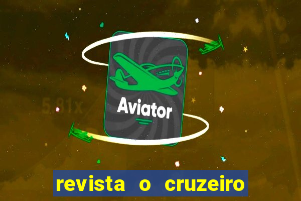 revista o cruzeiro acervo digital