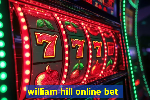 william hill online bet