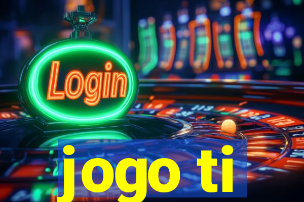 jogo ti