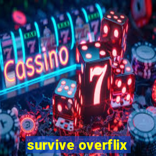 survive overflix