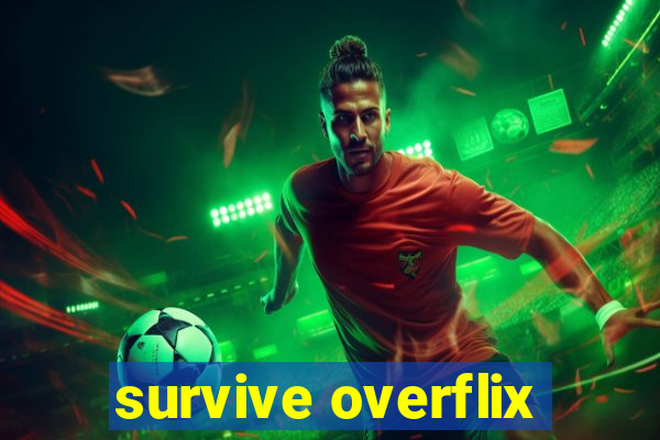 survive overflix