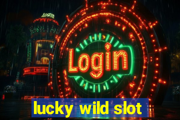 lucky wild slot