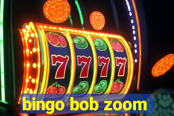 bingo bob zoom