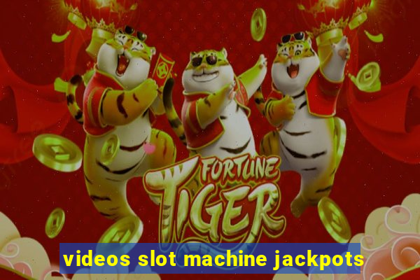 videos slot machine jackpots