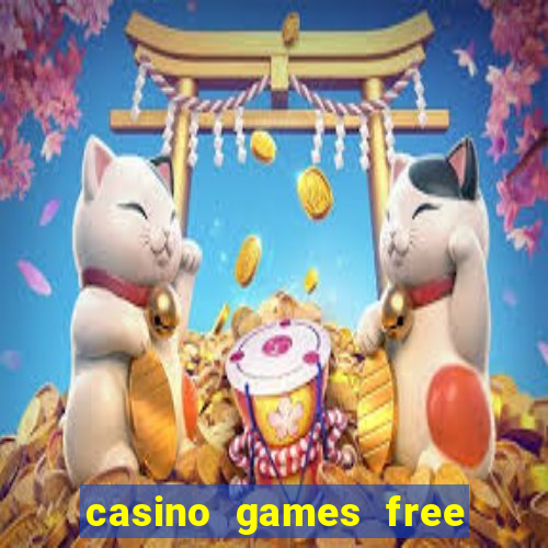 casino games free slots machines