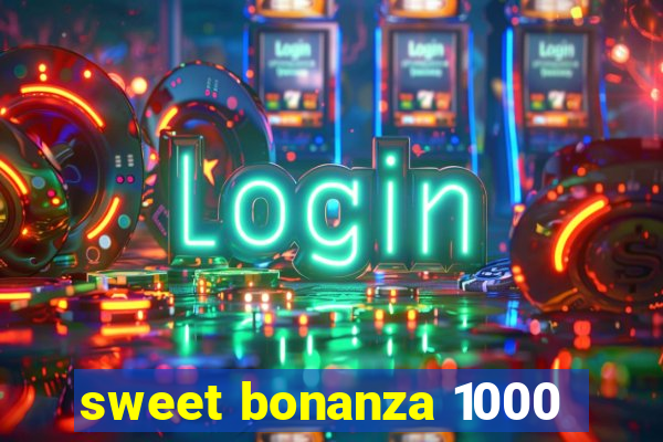 sweet bonanza 1000