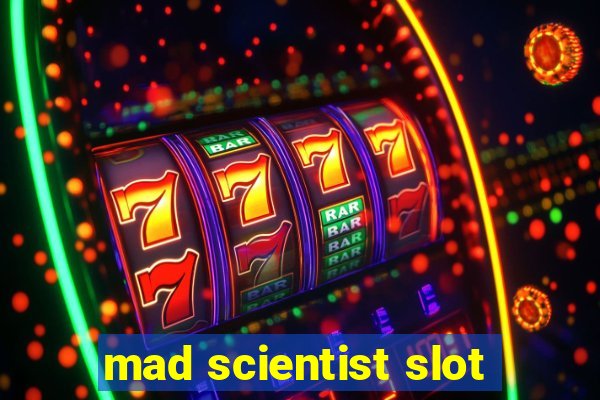 mad scientist slot