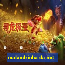 malandrinha da net