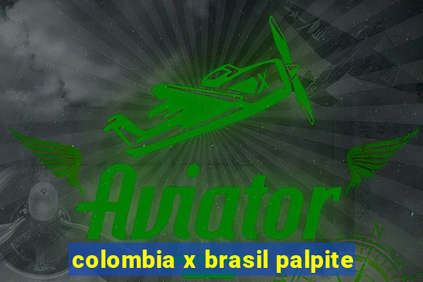 colombia x brasil palpite