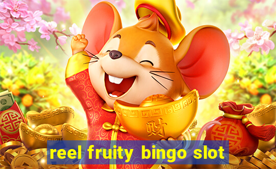 reel fruity bingo slot