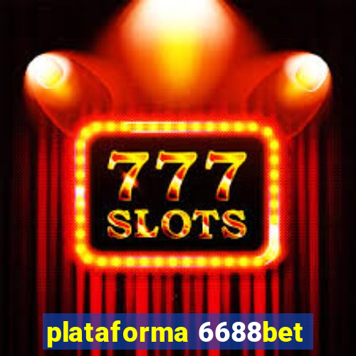 plataforma 6688bet