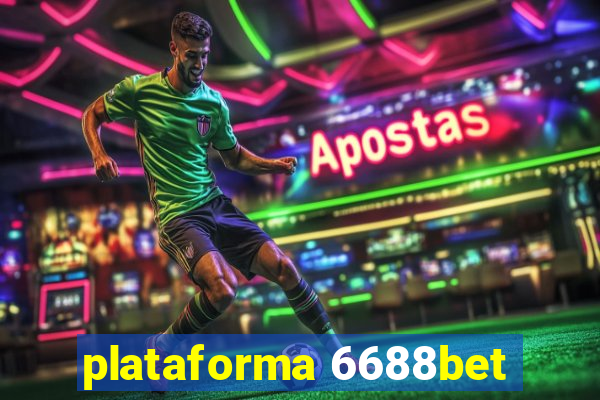 plataforma 6688bet