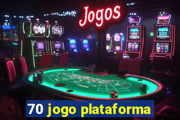 70 jogo plataforma