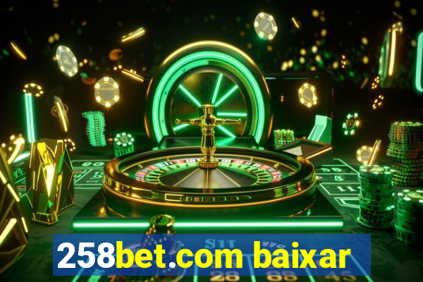 258bet.com baixar