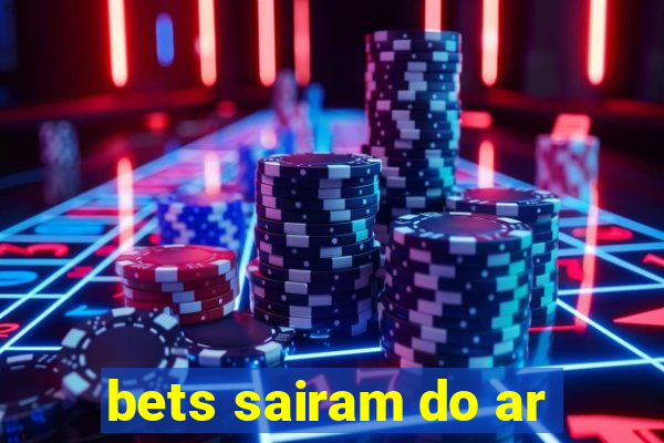 bets sairam do ar