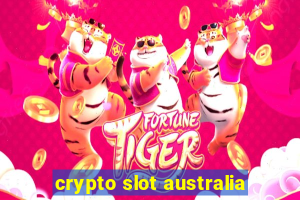 crypto slot australia