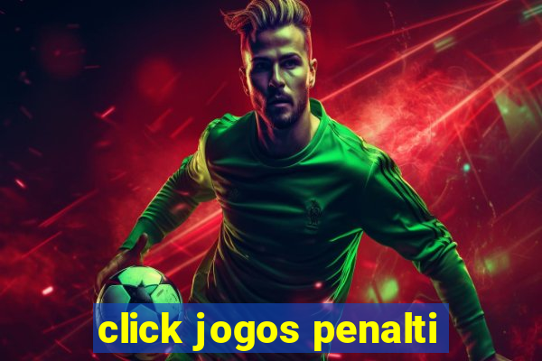 click jogos penalti