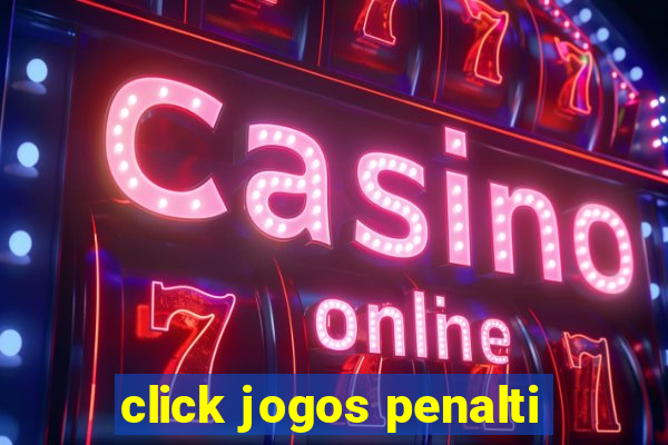 click jogos penalti