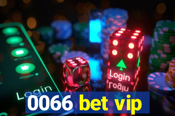 0066 bet vip