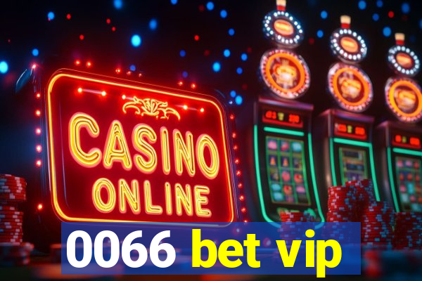 0066 bet vip