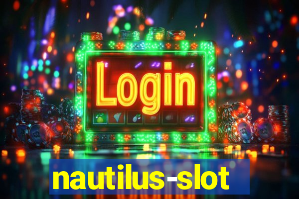 nautilus-slot