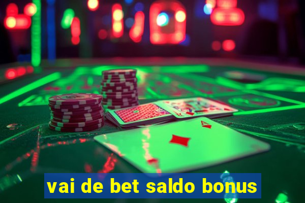 vai de bet saldo bonus