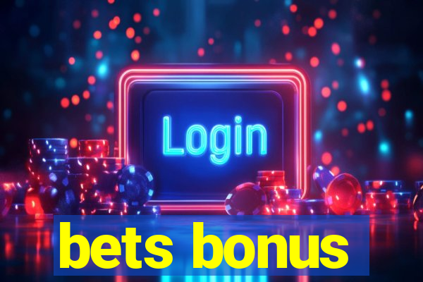 bets bonus