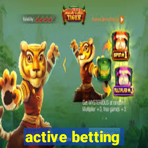 active betting