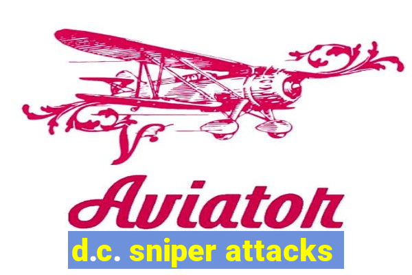 d.c. sniper attacks