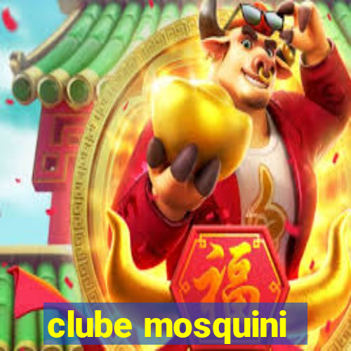 clube mosquini