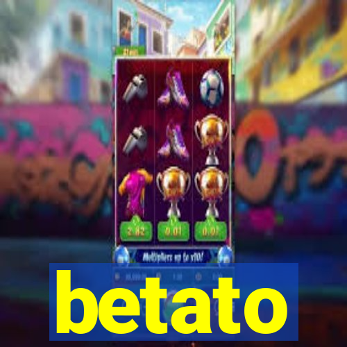 betato