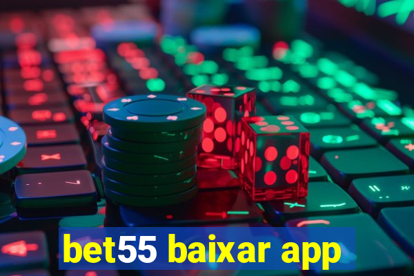 bet55 baixar app