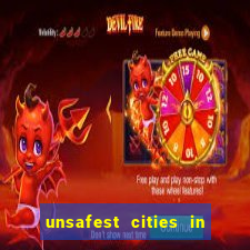 unsafest cities in the us