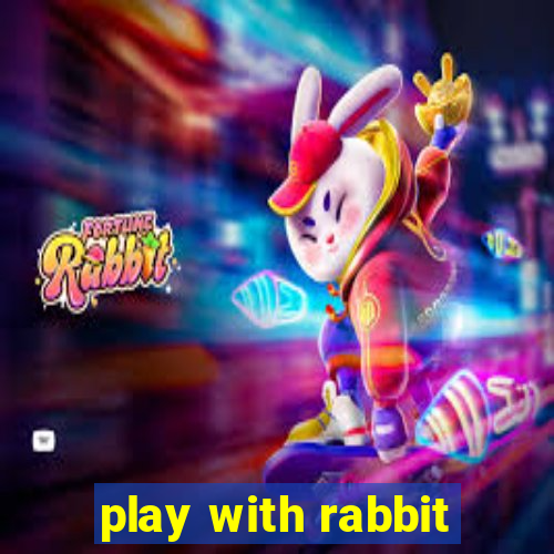 play with rabbit